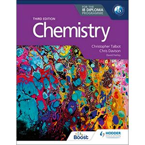 Talbot, Christopher Chemistry for the IB Diploma Third edition: Hodder Education Group Talbot, Christopher Chemistry for the IB Diploma Third edition: Hodder Education Group