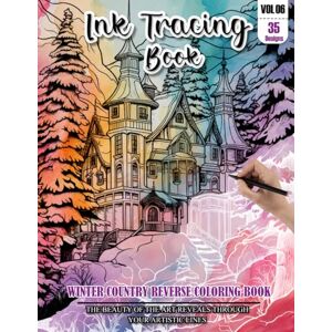 REESE, WESLEY Ink Tracing Book for Adults: Stress relief reverse Winter country ink tracing book for adults: mindfully Follow white lines to Uncover 35 Winter ... pages a perfect gift for Winter lovers(Vol-6) REESE, WESLEY Ink Tracing Book for Adults: Stress relief reverse Winter country ink tracing book for adults: mindfully Follow white lines to Uncover 35 Winter ... pages a perfect gift for Winter lovers(Vol-6)