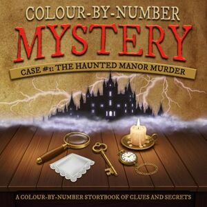 Designs, Brainy Unicorn Colour-by-Number Mystery: Case #1: The Haunted Manor Murder Designs, Brainy Unicorn Colour-by-Number Mystery: Case #1: The Haunted Manor Murder