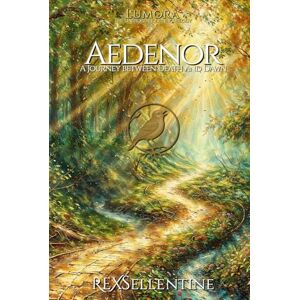 Sellentine, Rex Aedenor: A Journey Between Death and Dawn: “You’re invited to remember something you’ve always known.” Sellentine, Rex Aedenor: A Journey Between Death and Dawn: “You’re invited to remember something you’ve always known.”