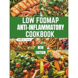 RAMOS, DEBBI K. Low Fodmap Anti-Inflammatory Cookbook: The Complete Guide to Low FODMAP Anti-Inflammatory Recipes: IBS-Friendly Meals for Gut Health and Dietary Relief RAMOS, DEBBI K. Low Fodmap Anti-Inflammatory Cookbook: The Complete Guide to Low FODMAP Anti-Inflammatory Recipes: IBS-Friendly Meals for Gut Health and Dietary Relief