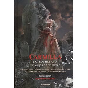 Carmilla y otros relatos de mujeres vampiro Carmilla y otros relatos de mujeres vampiro