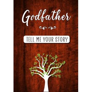 Rossi, Erika Godfather Tell me your Story: A Guided Keepsake Journal for your Godfather to share his Life & his Memories Rossi, Erika Godfather Tell me your Story: A Guided Keepsake Journal for your Godfather to share his Life & his Memories
