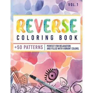 Colorado, Coloring Reverse Coloring Book for Adults Vol:1: Color Away the Stress: An Anxiety Relief Coloring Book Experience Colorado, Coloring Reverse Coloring Book for Adults Vol:1: Color Away the Stress: An Anxiety Relief Coloring Book Experience