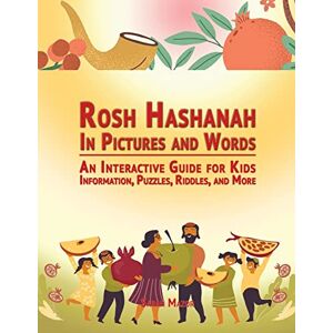 Mazor, Sarah Rosh Hashanah in Pictures and Words: An Interactive Guide for Kids Information, Puzzles, Riddles, and More: 2 (Jewish Holiday Interactive Books for Children) Mazor, Sarah Rosh Hashanah in Pictures and Words: An Interactive Guide for Kids Information, Puzzles, Riddles, and More: 2 (Jewish Holiday Interactive Books for Children)