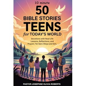 Roberts 50 Bible Stories for Teens in Today’s World:: Devotions with Real-Life Lessons, Reflections, and Prayers for Gen Z Boys and Girl. Roberts 50 Bible Stories for Teens in Today’s World:: Devotions with Real-Life Lessons, Reflections, and Prayers for Gen Z Boys and Girl.