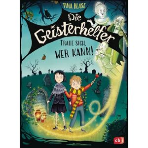 Blase, Tina Die Geisterhelfer – Traue sich, wer kann!: Gruseliger Reihenstart für Kinder ab 8 Jahren Mit Glow-in-the-Dark-Effekt auf dem Cover in limitierter Auflage Blase, Tina Die Geisterhelfer – Traue sich, wer kann!: Gruseliger Reihenstart für Kinder ab 8 Jahren Mit Glow-in-the-Dark-Effekt auf dem Cover in limitierter Auflage