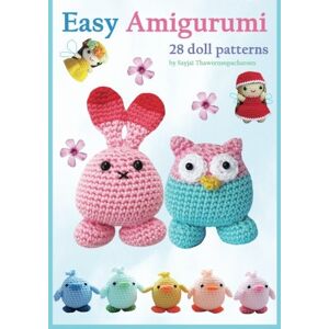Thawornsupacharoen, Sayjai Easy Amigurumi: 28 crochet doll patterns: Volume 1 (Sayjai's Amigurumi Crochet Pattern) Thawornsupacharoen, Sayjai Easy Amigurumi: 28 crochet doll patterns: Volume 1 (Sayjai's Amigurumi Crochet Pattern)