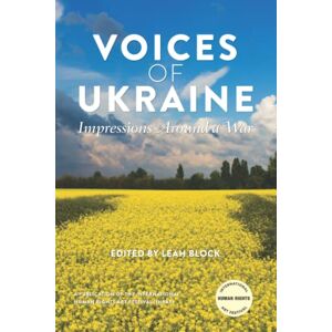 Block, Leah Voices of Ukraine: Impressions Around a War (Rapid Response Publishing Series) Block, Leah Voices of Ukraine: Impressions Around a War (Rapid Response Publishing Series)