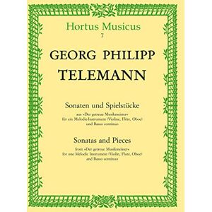 Georg Philipp Telemann Sonatas and Pieces for one Melodic Instrument (Violin, Flute, Oboe) and Basso continuo Georg Philipp Telemann Sonatas and Pieces for one Melodic Instrument (Violin, Flute, Oboe) and Basso continuo