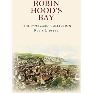 Lidster, Robin Robin Hood's Bay The Postcard Collection Lidster, Robin Robin Hood's Bay The Postcard Collection