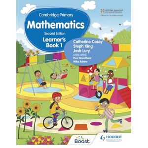 Casey, Catherine Cambridge Primary Mathematics Learner’s Book 1 Second Edition: Hodder Education Group Casey, Catherine Cambridge Primary Mathematics Learner’s Book 1 Second Edition: Hodder Education Group