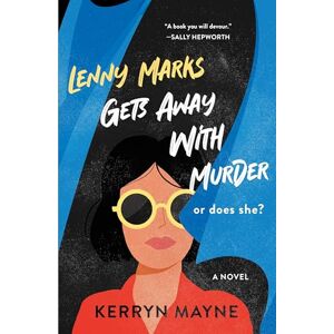 Mayne, Kerryn Lenny Marks Gets Away with Murder Mayne, Kerryn Lenny Marks Gets Away with Murder