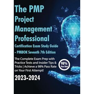 Ace5 The PMP Project Management Professional Certification Exam Study Guide PMBOK Seventh 7th Edition: The Complete Exam Prep With Practice Tests and ... Achieve a 98% Pass Rate on Your First Attempt Ace5 The PMP Project Management Professional Certification Exam Study Guide PMBOK Seventh 7th Edition: The Complete Exam Prep With Practice Tests and ... Achieve a 98% Pass Rate on Your First Attempt
