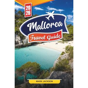 Jackson Mallorca Travel guide 2026: Discover Hidden Gems, Historic Landmarks, Travel Tips, and Unforgettable Vacation Experiences Jackson Mallorca Travel guide 2026: Discover Hidden Gems, Historic Landmarks, Travel Tips, and Unforgettable Vacation Experiences