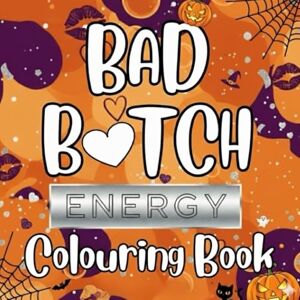 LONG, L Bad B Energy: Halloween Coloring Book for Adults – Spooky Sass, Bold & Easy Bad Bitch Women, Fierce: Halloween Quotes, Fun Stress Relief Coloring Pages (Halloween Edition, 40 Designs) LONG, L Bad B Energy: Halloween Coloring Book for Adults – Spooky Sass, Bold & Easy Bad Bitch Women, Fierce: Halloween Quotes, Fun Stress Relief Coloring Pages (Halloween Edition, 40 Designs)