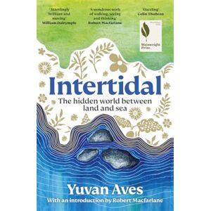 Aves, Yuvan Intertidal: The hidden world between land and sea: SHORTLISTED FOR THE WAINWRIGHT PRIZE! Aves, Yuvan Intertidal: The hidden world between land and sea: SHORTLISTED FOR THE WAINWRIGHT PRIZE!