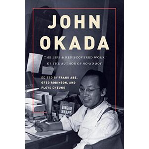 University of Washington Press John Okada: The Life and Rediscovered Work of the Author of No-No Boy (Scott and Laurie Oki Series in Asian American Studies) University of Washington Press John Okada: The Life and Rediscovered Work of the Author of No-No Boy (Scott and Laurie Oki Series in Asian American Studies)