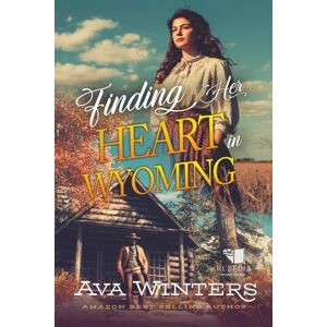 Winters, Ava Finding Her Heart in Wyoming: A Western Historical Romance Book Winters, Ava Finding Her Heart in Wyoming: A Western Historical Romance Book