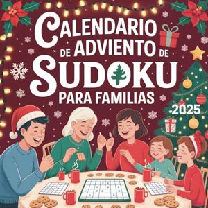 Tax, Adrián Calendario de Adviento de Sudoku para Familias: Diversión y desafíos para cada día del Adviento Tax, Adrián Calendario de Adviento de Sudoku para Familias: Diversión y desafíos para cada día del Adviento