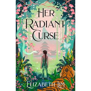 Lim, Elizabeth Her Radiant Curse: an enchanting fantasy, set in the same world as Six Crimson Cranes (Six crimson cranes, 0.5) Lim, Elizabeth Her Radiant Curse: an enchanting fantasy, set in the same world as Six Crimson Cranes (Six crimson cranes, 0.5)