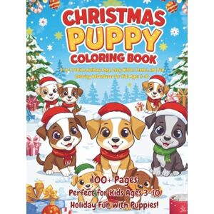TRADE, TK Christmas Puppy Wonderland Coloring Book: 3-in-1 Festive Holiday Dogs, Cozy Winter Scenes, and Fun Coloring Adventures for Kids Ages 3–10: Over 100 ... Adventures, and Easy Coloring for Children TRADE, TK Christmas Puppy Wonderland Coloring Book: 3-in-1 Festive Holiday Dogs, Cozy Winter Scenes, and Fun Coloring Adventures for Kids Ages 3–10: Over 100 ... Adventures, and Easy Coloring for Children