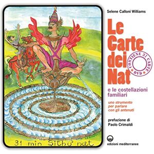 Calloni Williams, Selene Carte dei Nat e le costellazioni familiari. Uno strumento per parlare con gli antenati. Con 37 carte Calloni Williams, Selene Carte dei Nat e le costellazioni familiari. Uno strumento per parlare con gli antenati. Con 37 carte