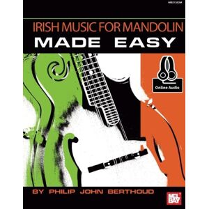 Berthoud, Philip John Irish Music for Mandolin Made Easy: With Online Audio Berthoud, Philip John Irish Music for Mandolin Made Easy: With Online Audio