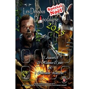 (Aka : L.Bourgeois), Lios-Art Les Dessous d'Apocalypse Spécial Noël 2025: Édition Lios-Art (LDDA) (Aka : L.Bourgeois), Lios-Art Les Dessous d'Apocalypse Spécial Noël 2025: Édition Lios-Art (LDDA)