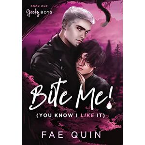 Quin, Fae Bite Me! (You Know I Like It) MM Paranormal Vampire Romance Quin, Fae Bite Me! (You Know I Like It) MM Paranormal Vampire Romance