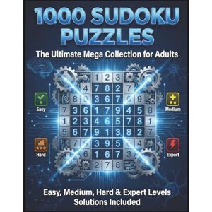 Media, PicBiz 1000 Sudoku Puzzle Book for Adults: Mega Collection with Easy, Medium, Hard and Expert Logic Puzzles: A huge compilation of classic 9x9 grids designed ... for beginners and masters alike. Media, PicBiz 1000 Sudoku Puzzle Book for Adults: Mega Collection with Easy, Medium, Hard and Expert Logic Puzzles: A huge compilation of classic 9x9 grids designed ... for beginners and masters alike.