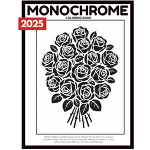 Mood, Mono Monochrome Coloring Book: Hand-Drawn, Bold & Easy Still & Slow Coloring Pages For; Adults, Teens & Seniors, Minimalist, Mindful, Calm, ... Illustrations (Monochrome Coloring Books) Mood, Mono Monochrome Coloring Book: Hand-Drawn, Bold & Easy Still & Slow Coloring Pages For; Adults, Teens & Seniors, Minimalist, Mindful, Calm, ... Illustrations (Monochrome Coloring Books)