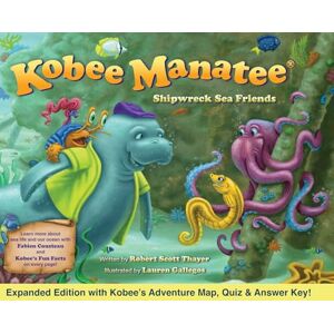 Scott Kobee Manatee Shipwreck Sea Friends (Second Edition) Scott Kobee Manatee Shipwreck Sea Friends (Second Edition)
