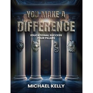 Kelly, Michael You Make a Difference Kelly, Michael You Make a Difference