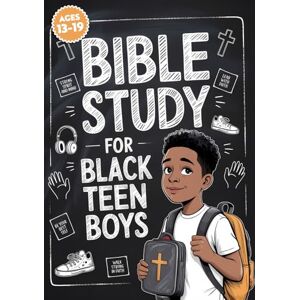 Stellar Lights Publications Bible Study for Black Teen Boys: The Ultimate Bible Study Workbook For Young Black Men Seeking Strength, Clarity, And Confidence In Christ Stellar Lights Publications Bible Study for Black Teen Boys: The Ultimate Bible Study Workbook For Young Black Men Seeking Strength, Clarity, And Confidence In Christ