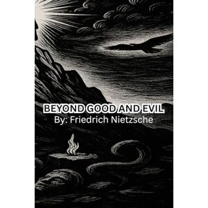 Nietzsche, Friedrich Beyond Good and Evil: Collector's Edition Nietzsche, Friedrich Beyond Good and Evil: Collector's Edition