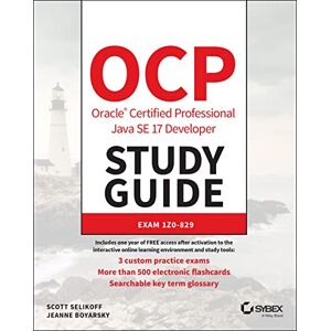 Scott OCP Oracle Certified Professional Java SE 17 Developer Study Guide: Exam 1Z0-829 (Sybex Study Guide) Scott OCP Oracle Certified Professional Java SE 17 Developer Study Guide: Exam 1Z0-829 (Sybex Study Guide)