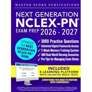 MS Publications Next Generation NCLEX-PN Exam Prep: The Complete Guide to Acing the Test, Building Clinical Judgment, and Launching a Successful Nursing Career MS Publications Next Generation NCLEX-PN Exam Prep: The Complete Guide to Acing the Test, Building Clinical Judgment, and Launching a Successful Nursing Career