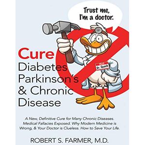 Lulu Publishing Services Cure Diabetes Parkinson’s & Chronic Disease: A New, Definitive Cure for Many Chronic Diseases. Medical Fallacies Exposed. Why Modern Medicine Is Wrong, ... Doctor Is Clueless. How to Save Your Life Lulu Publishing Services Cure Diabetes Parkinson’s & Chronic Disease: A New, Definitive Cure for Many Chronic Diseases. Medical Fallacies Exposed. Why Modern Medicine Is Wrong, ... Doctor Is Clueless. How to Save Your Life