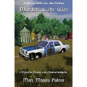 Pulver, Mary Monica Murder at the War: A Modern-Day Mystery with a Medieval Setting: Volume 1 (Peter Brichter Series) Pulver, Mary Monica Murder at the War: A Modern-Day Mystery with a Medieval Setting: Volume 1 (Peter Brichter Series)