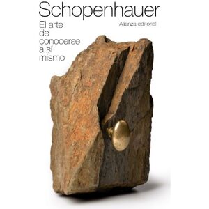 Schopenhauer, Arthur El arte de conocerse a sí mismo / The art of knowing yourself Schopenhauer, Arthur El arte de conocerse a sí mismo / The art of knowing yourself