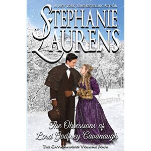 Laurens, Stephanie The Obsessions of Lord Godfrey Cavanaugh: 4 (Cavanaughs) Laurens, Stephanie The Obsessions of Lord Godfrey Cavanaugh: 4 (Cavanaughs)