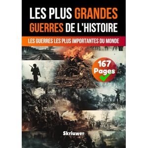 Skriuwer.com Les Plus Grandes Guerres de l'Histoire: Les Conflits les Plus Importants Dans le Monde Skriuwer.com Les Plus Grandes Guerres de l'Histoire: Les Conflits les Plus Importants Dans le Monde