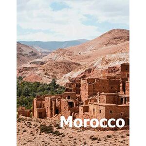 Boman, Amelia Morocco: Coffee Table Photography Travel Picture Book Album Of A Moroccan Country And Marrakesh City In North Africa Large Size Photos Cover Boman, Amelia Morocco: Coffee Table Photography Travel Picture Book Album Of A Moroccan Country And Marrakesh City In North Africa Large Size Photos Cover