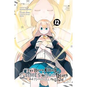 Morita, Kisetsu I've Been Killing Slimes for 300 Years and Maxed Out My Level, Vol. 12 (manga): Volume 12 Morita, Kisetsu I've Been Killing Slimes for 300 Years and Maxed Out My Level, Vol. 12 (manga): Volume 12