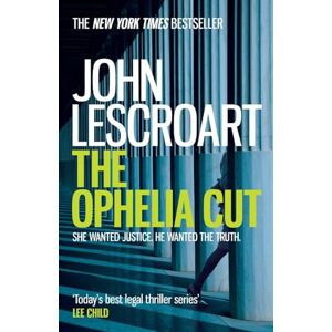 Lescroart, John The Ophelia Cut (Dismas Hardy series, book 14): A page-turning crime thriller filled with darkness and suspense Lescroart, John The Ophelia Cut (Dismas Hardy series, book 14): A page-turning crime thriller filled with darkness and suspense