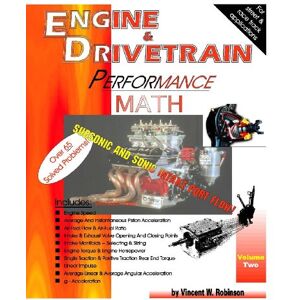 Robinson Engine & Drivetrain Performance Math (Volume Two) Robinson Engine & Drivetrain Performance Math (Volume Two)