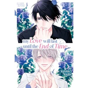 Nanako Haida (author) My Love Will Last Until the End of Time Nanako Haida (author) My Love Will Last Until the End of Time