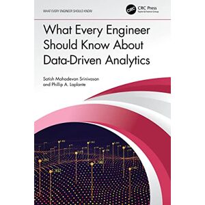 CRC Press What Every Engineer Should Know About Data-Driven Analytics CRC Press What Every Engineer Should Know About Data-Driven Analytics
