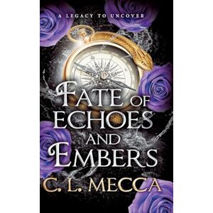 Mecca, C.L. Fate of Echoes and Embers: BookTok will love this! The addictive heart-piercing romantasy read from C. L. Mecca for 2025 (Heirs of Elydor, 3) Mecca, C.L. Fate of Echoes and Embers: BookTok will love this! The addictive heart-piercing romantasy read from C. L. Mecca for 2025 (Heirs of Elydor, 3)